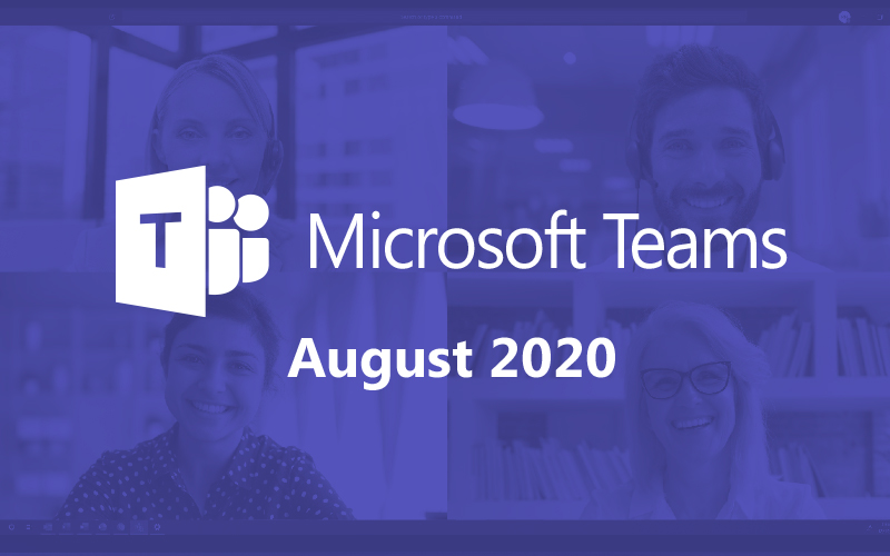 Microsoft Teams improvements for August | Circyl
